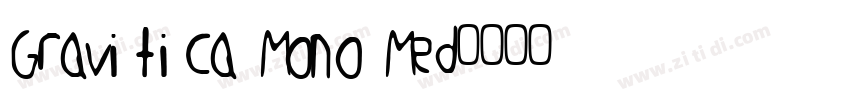 Gravitica Mono Med字体转换 Gravitica Mono Med字体转换